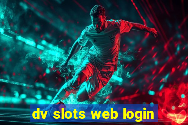 dv slots web login